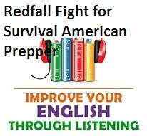 Improve your English through Listening AudioBooks Redfall Fight for Survival American Prepper Book 1 Improve your English through Listening AudioBooks Redfall Fight for Survival American Prepper Book 1