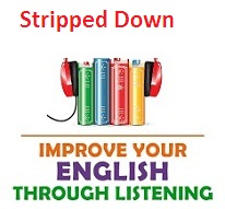 Improve your English through Listening AudioBooks Stripped Down Improve your English through Listening AudioBooks Stripped Down