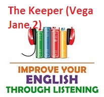 Improve your English through Listening AudioBooks The Keeper (Vega Jane 2) Improve your English through Listening AudioBooks The Keeper (Vega Jane 2)