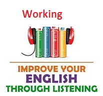 Improve your English through Listening AudioBooks Working Improve your English through Listening AudioBooks Working