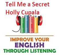 Improve your English through Listening AudioBooks Tell Me a Secret Holly Cupala Improve your English through Listening AudioBooks Tell Me a Secret Holly Cupala