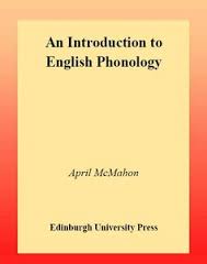 An Introduction to English Phonology by April McMahon An Introduction to English Phonology by April McMahon