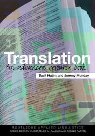 Translation An Advanced Resource Book (Routledge Applied Linguistics Series) Translation An Advanced Resource Book (Routledge Applied Linguistics Series)