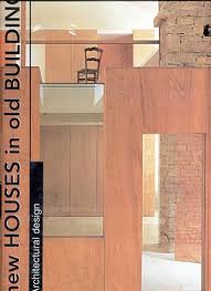 New Houses in Old Buildings Architectural Design New Houses in Old Buildings Architectural Design