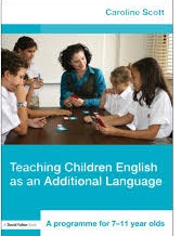 Teaching Children with English as An Additional Language A Programme for 7-11 year olds Teaching Children with English as An Additional Language A Programme for 7-11 year olds