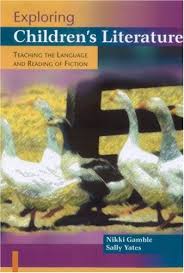 Exploring Childrens Literature Teaching the Language and Reading of Fiction Exploring Childrens Literature Teaching the Language and Reading of Fiction