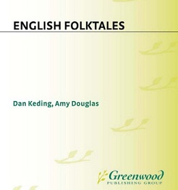 English Folktales (World Folklore Series) by Dan Keding and Amy Douglas English Folktales (World Folklore Series) by Dan Keding and Amy Douglas