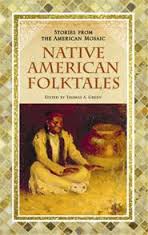 Native American Folktales Stories from the American Mosaic by Thomas A Green Native American Folktales Stories from the American Mosaic by Thomas A Green