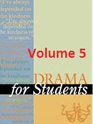 Drama for Students Volume 5 Drama for Students Volume 5