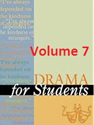 Drama for Students Volume 7 Drama for Students Volume 7