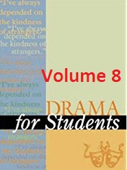 Drama for Students Volume 8 Drama for Students Volume 8