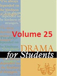 Drama for Students Volume 25 Drama for Students Volume 25