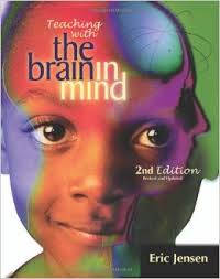 Teaching With the Brain in Mind by Eric Jensen Teaching With the Brain in Mind by Eric Jensen