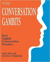 Conversation Gambits Real English Conversation Practices Conversation Gambits Real English Conversation Practices
