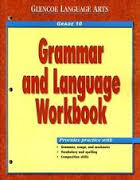 Glencoe Language Arts - Grammar and Language Workbook Grade 10 Students Edition Glencoe Language Arts - Grammar and Language Workbook Grade 10 Students Edition