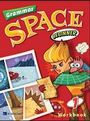 Grammar Space Beginner 1 Workbook Grammar Space Beginner 1 Workbook