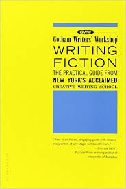 Writing Fiction The Practical Guide from New Yorks Acclaimed Creative Writing School Writing Fiction The Practical Guide from New Yorks Acclaimed Creative Writing School
