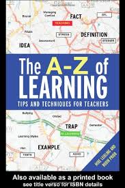 The A-Z of Learning Tips and Techniques for Teachers by Mike Leibling and Robin Prior The A-Z of Learning Tips and Techniques for Teachers by Mike Leibling and Robin Prior