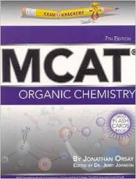 MCAT Organic Chemistry 7th Edition by Jonathan Orsay (Examkrackers) MCAT Organic Chemistry 7th Edition by Jonathan Orsay (Examkrackers)