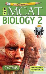 New MCAT Biology 2 Systems 9th Edition by Jonathan Orsay (Examkrackers) New MCAT Biology 2 Systems 9th Edition by Jonathan Orsay (Examkrackers)
