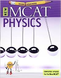 New MCAT Physics 9th Edition by Jonathan Orsay (Examkrackers) New MCAT Physics 9th Edition by Jonathan Orsay (Examkrackers)