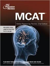 MCAT Verbal Reasoning and Writing Review - The Princeton Review MCAT Verbal Reasoning and Writing Review - The Princeton Review