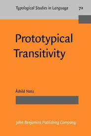 Prototypical Transitivity (Typological Studies in Language) Prototypical Transitivity (Typological Studies in Language)