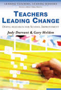 Teachers Leading Change Doing Research for School Improvement Teachers Leading Change Doing Research for School Improvement