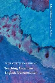Teaching American English Pronunciation (Oxford Handbooks for Language Teachers)