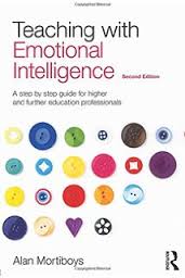Teaching with Emotional Intelligence A Step by Step Guide by Alan Mortiboys Teaching with Emotional Intelligence A Step by Step Guide by Alan Mortiboys