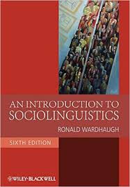An Introduction to Sociolinguistics 6th Edition (Blackwell Textbooks in Linguistics) An Introduction to Sociolinguistics 6th Edition (Blackwell Textbooks in Linguistics)