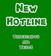 New Hotline Tapescripts and Tests New Hotline Tapescripts and Tests