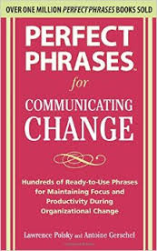 Perfect Phrases for Communicating Change (Perfect Phrases Series) Perfect Phrases for Communicating Change (Perfect Phrases Series)