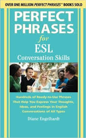 Perfect Phrases for ESL Conversation Skills With 2100 Phrases (Perfect Phrases Series)