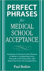 Perfect Phrases for Medical School Acceptance (Perfect Phrases Series) Perfect Phrases for Medical School Acceptance (Perfect Phrases Series)