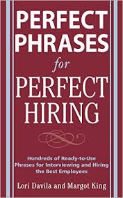 Perfect Phrases for Perfect Hiring (Perfect Phrases Series)