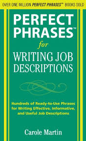 Perfect Phrases for Writing Job Descriptions (Perfect Phrases Series) Perfect Phrases for Writing Job Descriptions (Perfect Phrases Series)