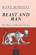 Beast and Man - The Roots of Human Desire (Routledge Classics) Beast and Man - The Roots of Human Desire (Routledge Classics)