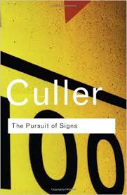 The Pursuit of Signs Jonathan Culler (Routledge Classics) The Pursuit of Signs Jonathan Culler (Routledge Classics)