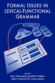 Formal Issues in Lexical-Functional Grammar Formal Issues in Lexical-Functional Grammar