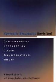 Syntactic Structures Revisited (Current Studies in Linguistics) Syntactic Structures Revisited (Current Studies in Linguistics)