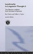 Landmarks in Linguistic Thought I Western Tradition from Socrates to Saussure (History of Linguistic Thought) Landmarks in Linguistic Thought I Western Tradition from Socrates to Saussure (History of Linguistic Thought)
