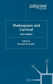 Shakespeare and Carnival After Bakhtin (Early Modern Literature in History) Shakespeare and Carnival After Bakhtin (Early Modern Literature in History)