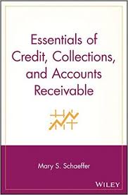 Essentials of Credit Collections and Accounts Receivable (Essentials Series) Essentials of Credit Collections and Accounts Receivable (Essentials Series)