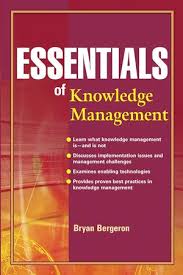 Essentials of Knowledge Management by Bryan Bergeron(Essentials Series) Essentials of Knowledge Management by Bryan Bergeron(Essentials Series)
