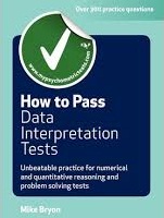 How to Pass Data Interpretation Tests by Mike Bryon How to Pass Data Interpretation Tests by Mike Bryon