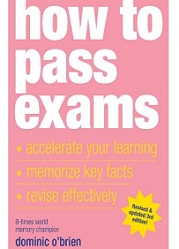 How to Pass Exams Revised and Updated 3rd Edition How to Pass Exams Revised and Updated 3rd Edition
