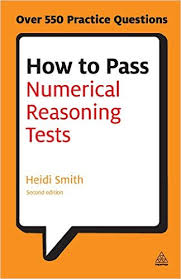 How to Pass Numerical Reasoning Tests A Step-by-Step Guide to Learning Key Numeracy Skills How to Pass Numerical Reasoning Tests A Step-by-Step Guide to Learning Key Numeracy Skills
