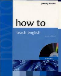 How to Teach English 2nd Edition by Jeremy Harmer How to Teach English 2nd Edition by Jeremy Harmer