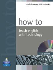 How to Teach English with Technology How to Teach English with Technology